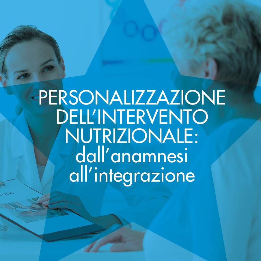 Personalizzazione dell'intervento nutrizionale: dall'anamnesi all'integrazione