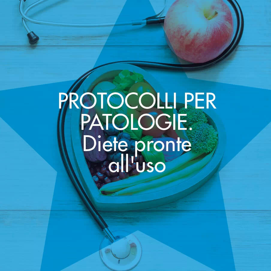 Protocolli per patologie. Diete pronte all'uso
