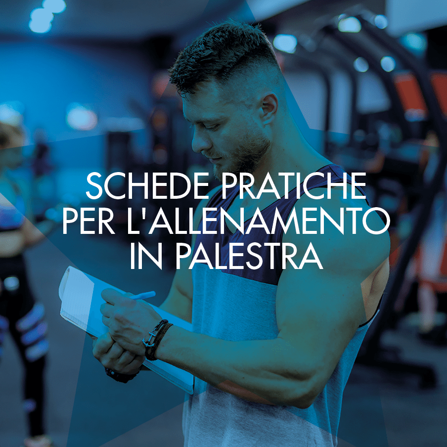 Schede pratiche per l’allenamento in palestra