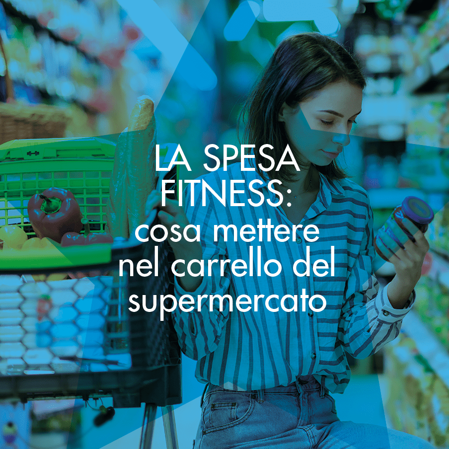 La spesa fitness: cosa mettere nel carrello del supermercato