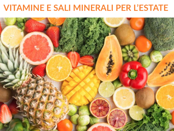 VITAMINE E SALI MINERALI PER L’ESTATE