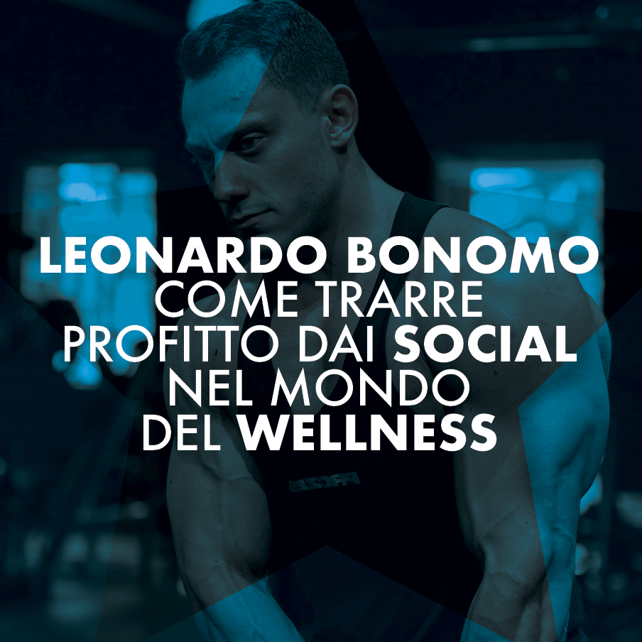 WebinarPlus-Leonardo-Bonomo---Come-trarre-profitto-dai-social-nel-mondo-del-wellness-904x904px
